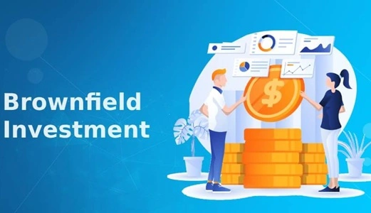 Brownfield Investment